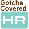 Gotcha Covered HR